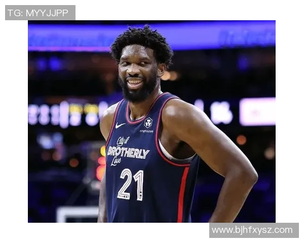 消息称76人乐观预计恩比德将出战新赛季揭幕战球队核心有望强势回归